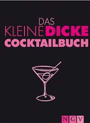 Das kleine dicke Cocktailbuch